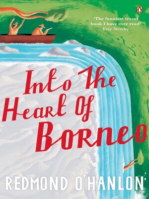 cover image of Into the Heart of Borneo